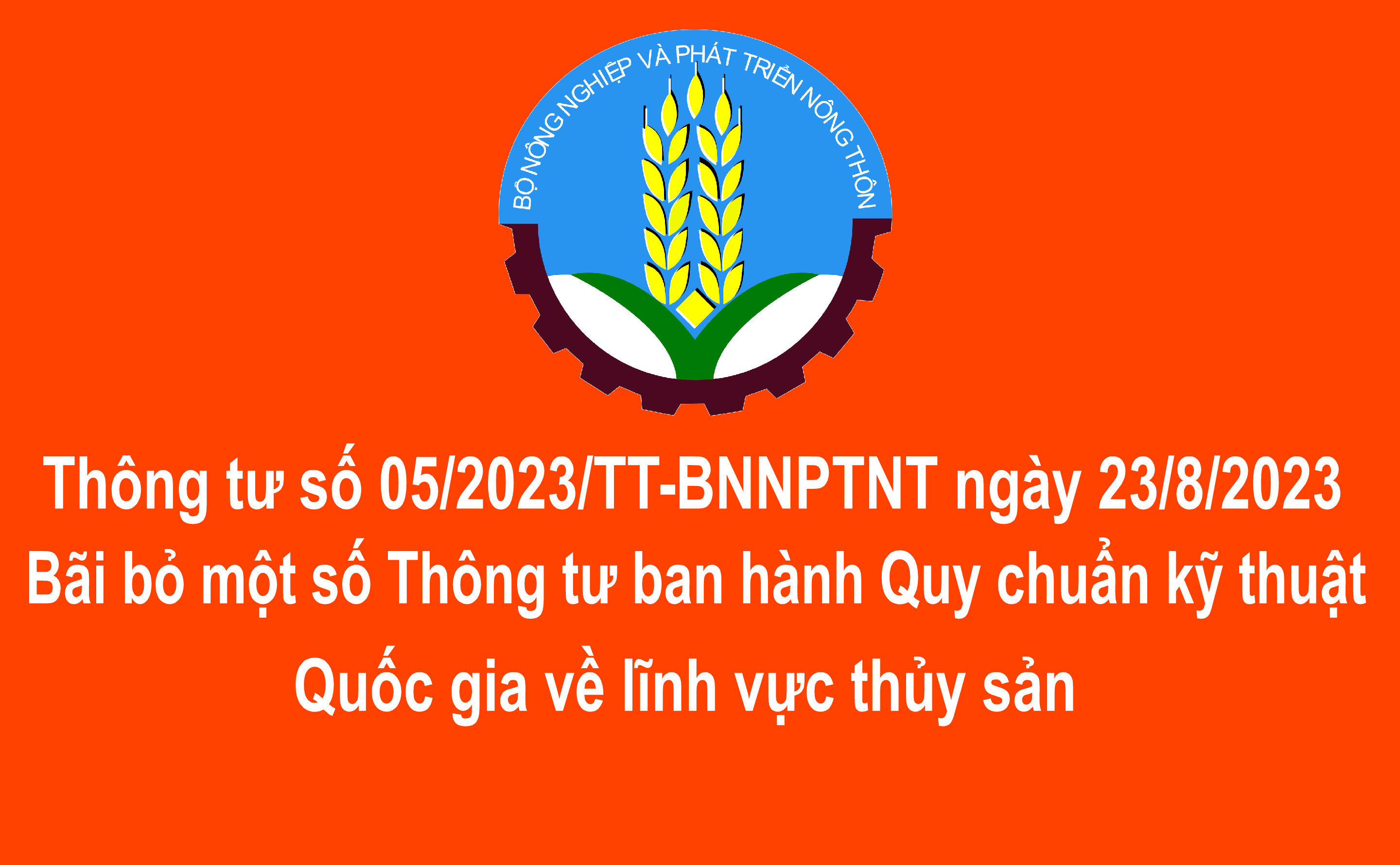 Bãi bỏ một số Thông tư ban hành quy chuẩn kỹ thuật quốc gia về lĩnh vực thủy sản
